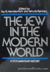 The Jew In The Modern World: A Documentary History